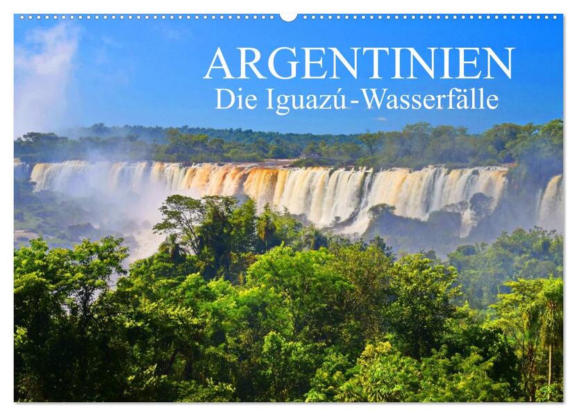 Argentinien. Die Iguazú-Wasserfälle (Wandkalender 2026 DIN A2 quer) CALVENDO Monatskalender