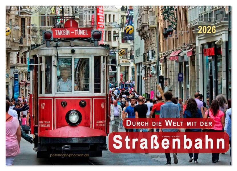Durch die Welt mit der Straßenbahn (Wandkalender 2026 DIN A2 quer) CALVENDO Monatskalender