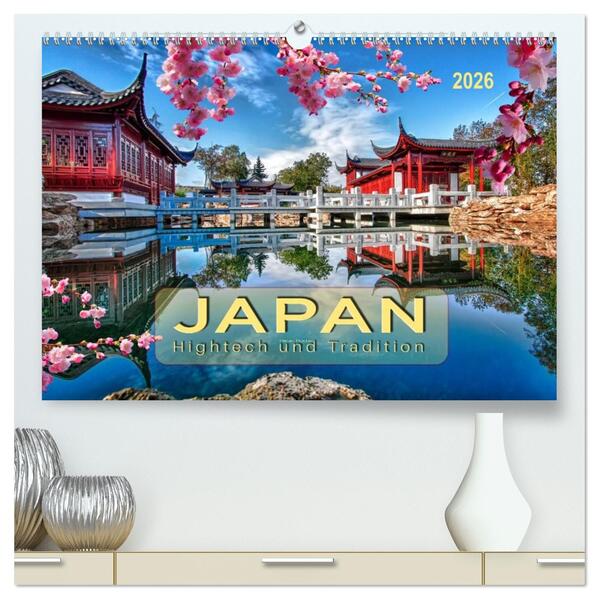Japan - Hightech und Tradition (hochwertiger Premium Wandkalender 2026 DIN A2 quer) Kunstdruck in Hochglanz