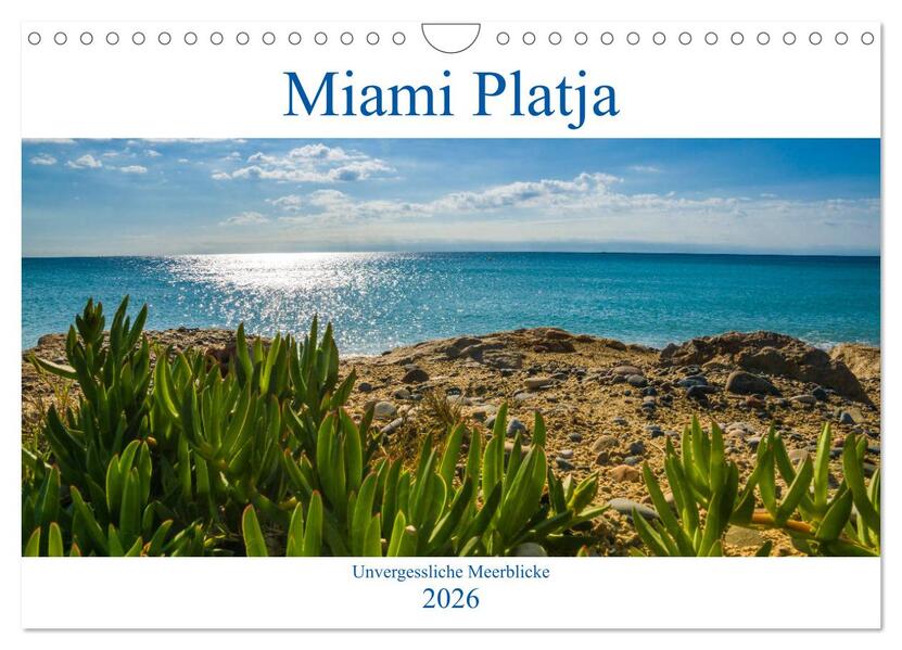 Miami Platja - Unvergessliche Meerblicke (Wandkalender 2026 DIN A4 quer) CALVENDO Monatskalender
