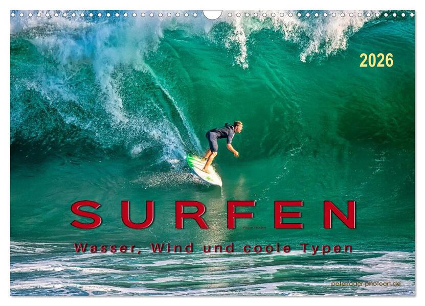 Surfen - Wasser Wind und coole Typen (Wandkalender 2026 DIN A3 quer) CALVENDO Monatskalender