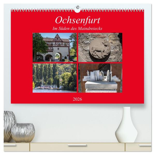 Ochsenfurt im Süden des Maindreiecks (hochwertiger Premium Wandkalender 2026 DIN A2 quer) Kunstdruck in Hochglanz