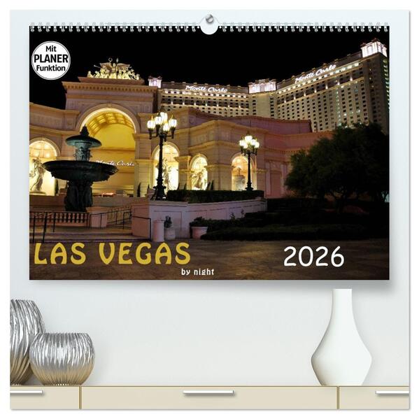 LAS VEGAS - by night (hochwertiger Premium Wandkalender 2026 DIN A2 quer) Kunstdruck in Hochglanz
