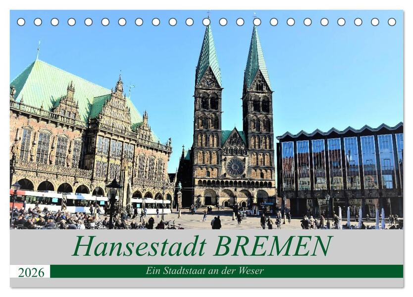 Hansestadt Bremen - Ein Stadtstaat an der Weser (Tischkalender 2026 DIN A5 quer) CALVENDO Monatskalender