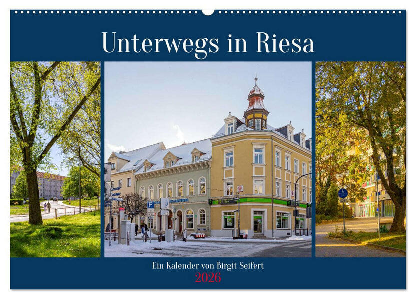Unterwegs in Riesa (Wandkalender 2026 DIN A2 quer) CALVENDO Monatskalender