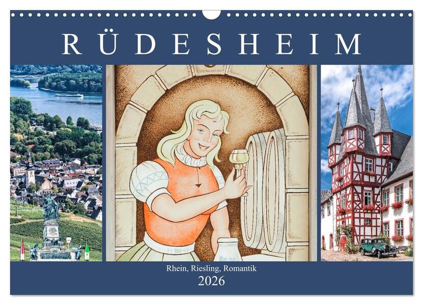 Rüdesheim - Rhein Riesling Romantik (Wandkalender 2026 DIN A3 quer) CALVENDO Monatskalender