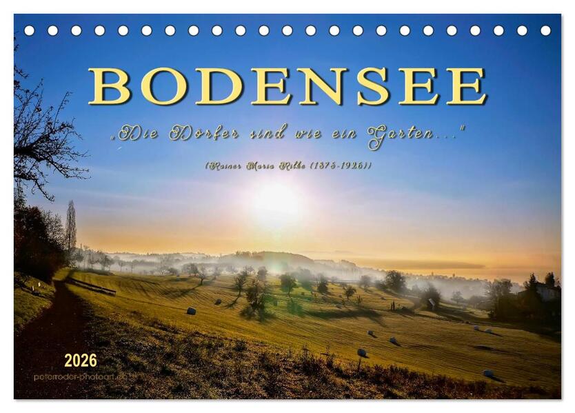 Bodensee - 'Die Dörfer sind wie ein Garten ...' (Rainer Maria Rilke) (Tischkalender 2026 DIN A5 quer) CALVENDO Monatskalender