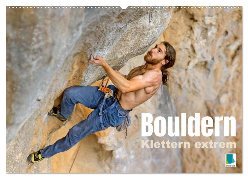 Bouldern: Klettern extrem (Wandkalender 2026 DIN A2 quer) CALVENDO Monatskalender