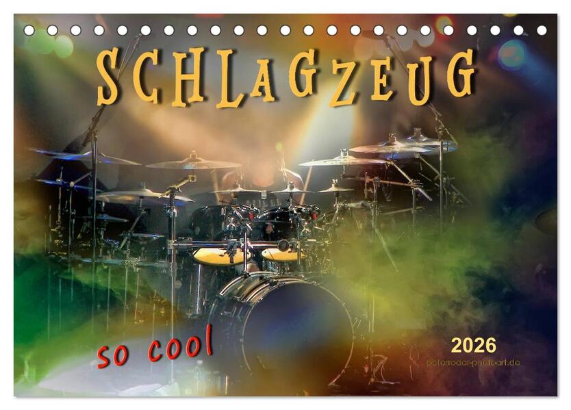 Schlagzeug - so cool (Tischkalender 2026 DIN A5 quer) CALVENDO Monatskalender
