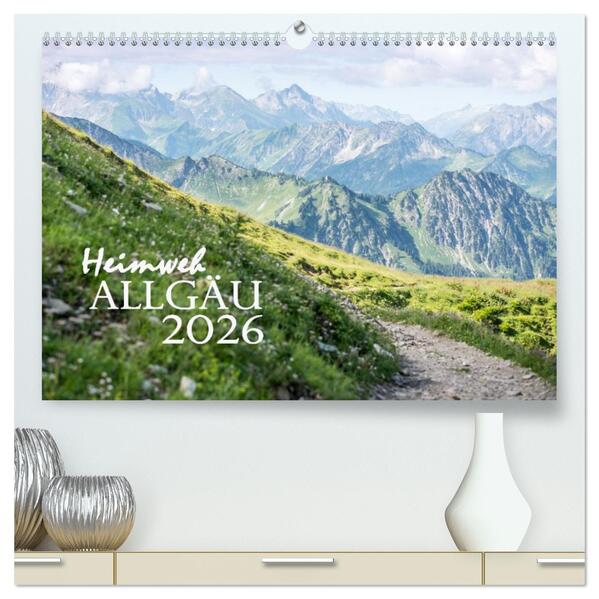 Heimweh Allgäu 2026 (hochwertiger Premium Wandkalender 2026 DIN A2 quer) Kunstdruck in Hochglanz