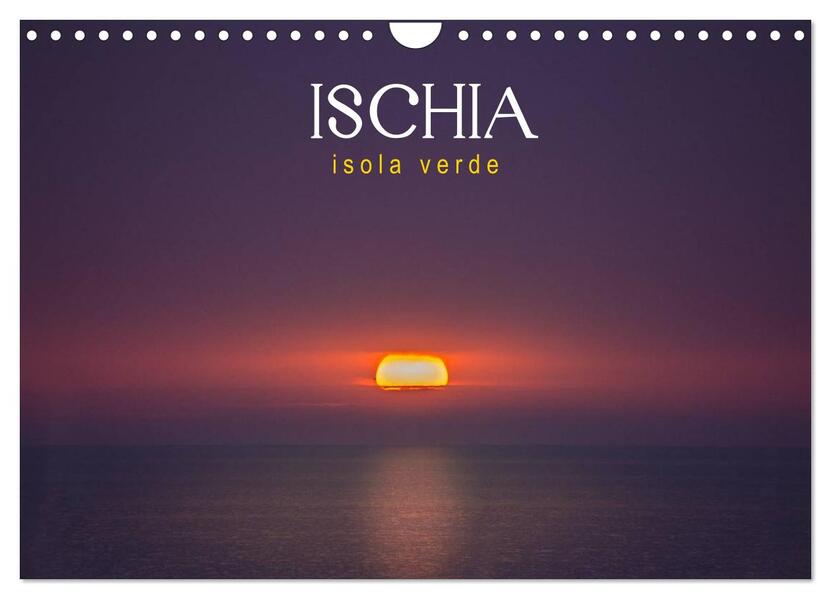 Ischia - Isola verde (Wandkalender 2026 DIN A4 quer) CALVENDO Monatskalender