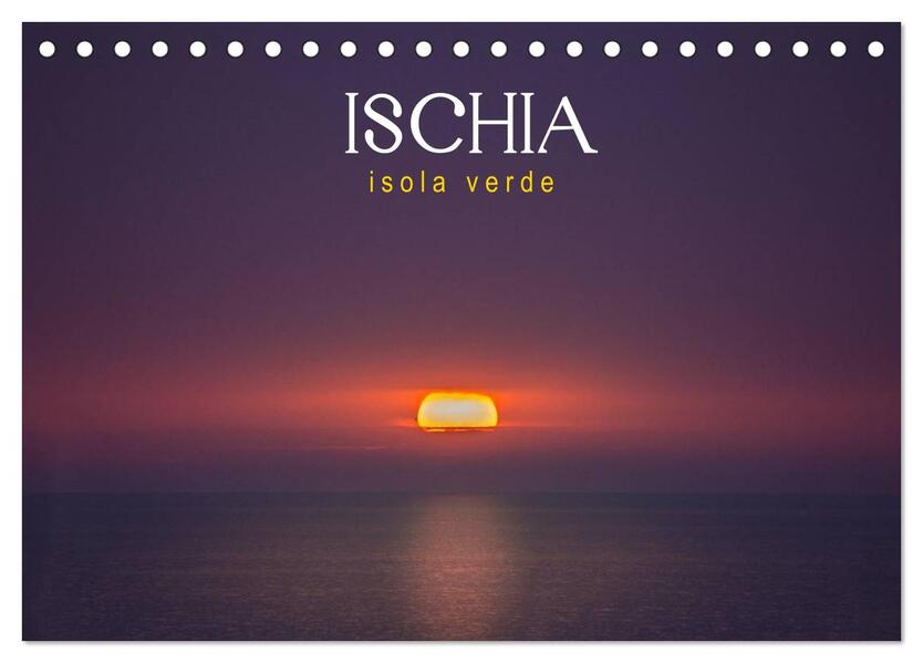 Ischia - Isola verde (Tischkalender 2026 DIN A5 quer) CALVENDO Monatskalender