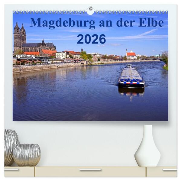 Magdeburg an der Elbe 2026 (hochwertiger Premium Wandkalender 2026 DIN A2 quer) Kunstdruck in Hochglanz