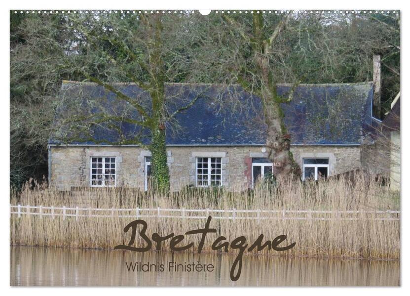 Bretagne - Wildnis Finistère (Wandkalender 2026 DIN A2 quer) CALVENDO Monatskalender