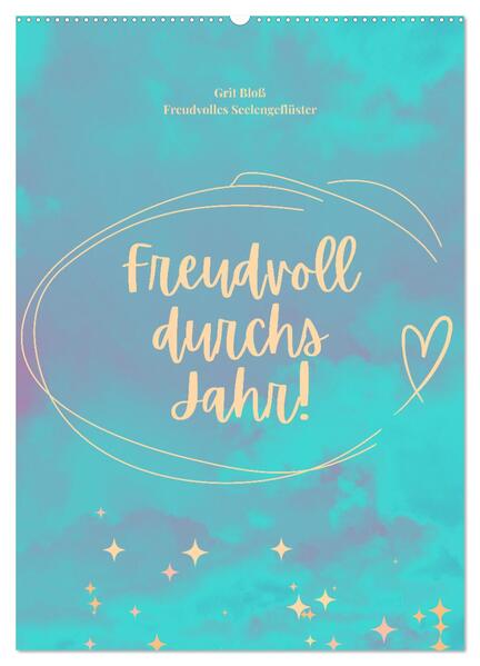 Freudvoll durchs Jahr! (Wandkalender 2026 DIN A2 hoch) CALVENDO Monatskalender