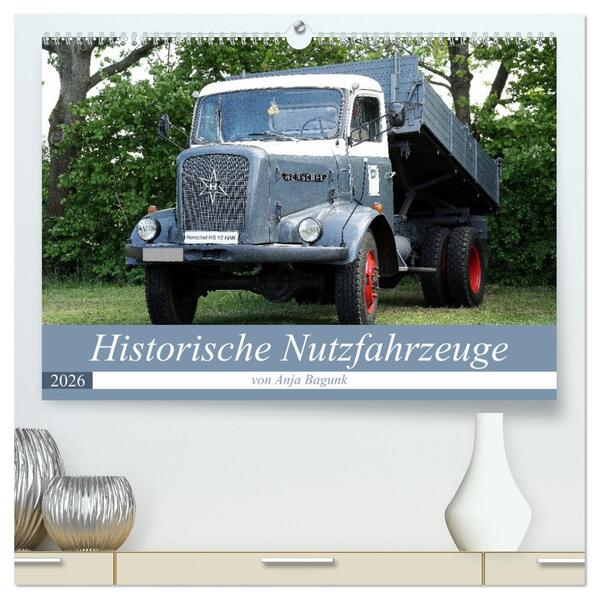 Historische Nutzfahrzeuge (hochwertiger Premium Wandkalender 2026 DIN A2 quer) Kunstdruck in Hochglanz