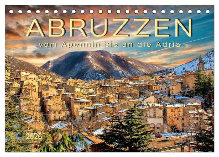Abruzzen vom Apennin bis an die Adria (Tischkalender 2026 DIN A5 quer) CALVENDO Monatskalender