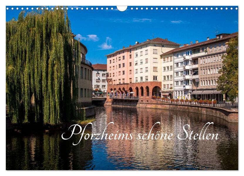 Pforzheims schöne Stellen (Wandkalender 2026 DIN A3 quer) CALVENDO Monatskalender