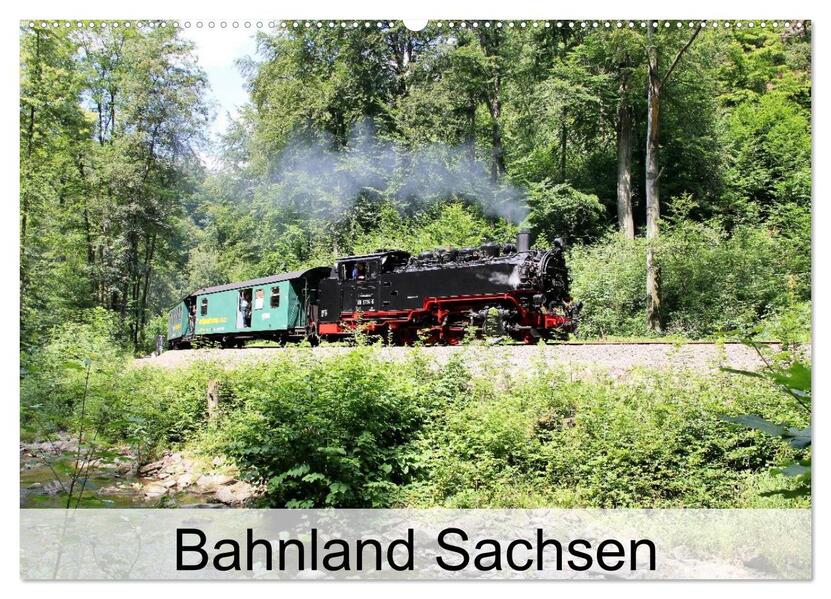 Bahnland Sachsen (Wandkalender 2026 DIN A2 quer) CALVENDO Monatskalender