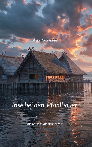 Inse bei den Pfahlbauern