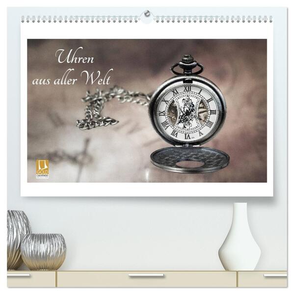 Uhren aus aller Welt (hochwertiger Premium Wandkalender 2026 DIN A2 quer) Kunstdruck in Hochglanz
