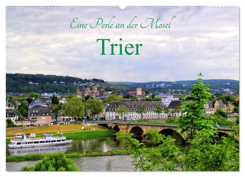 Eine Perle an der Mosel - Trier (Wandkalender 2026 DIN A2 quer) CALVENDO Monatskalender