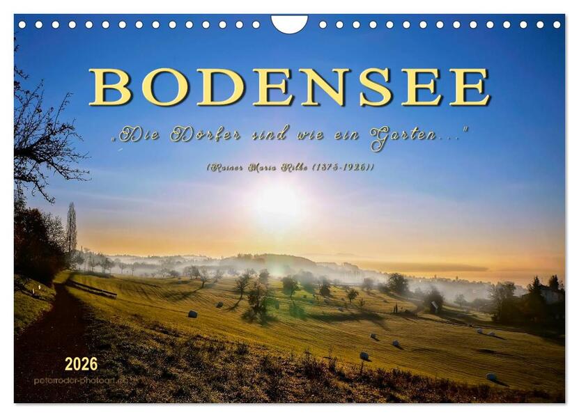 Bodensee - 'Die Dörfer sind wie ein Garten ...' (Rainer Maria Rilke) (Wandkalender 2026 DIN A4 quer) CALVENDO Monatskalender