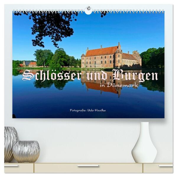 Schlösser und Burgen in Dänemark 2026 (hochwertiger Premium Wandkalender 2026 DIN A2 quer) Kunstdruck in Hochglanz