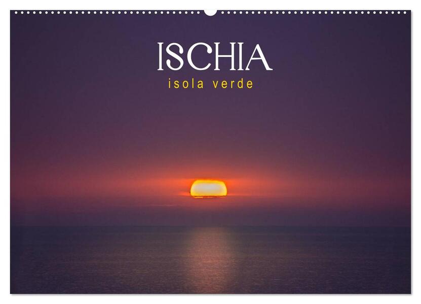 Ischia - Isola verde (Wandkalender 2026 DIN A2 quer) CALVENDO Monatskalender