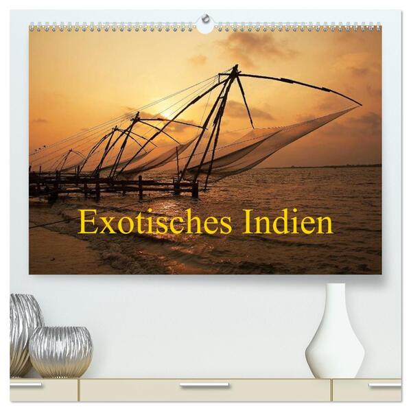 Exotisches Indien (hochwertiger Premium Wandkalender 2026 DIN A2 quer) Kunstdruck in Hochglanz