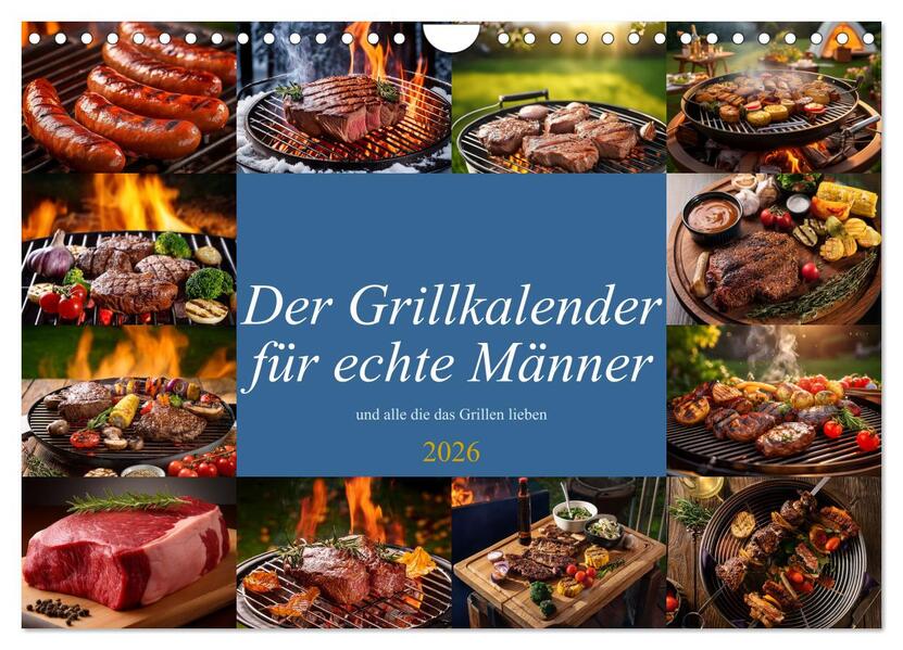 Der Grillkalender für echte Männer (Wandkalender 2026 DIN A4 quer) CALVENDO Monatskalender