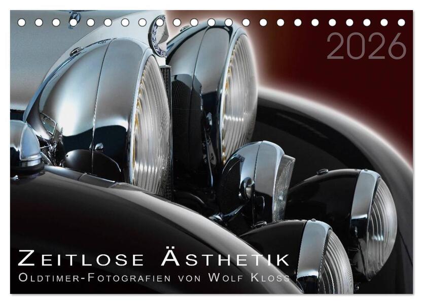 Zeitlose Ästhetik Oldtimer-Fotografien von Wolf Kloss (Tischkalender 2026 DIN A5 quer) CALVENDO Monatskalender