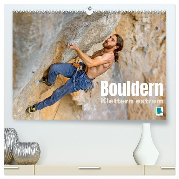 Bouldern: Klettern extrem (hochwertiger Premium Wandkalender 2027 DIN A2 quer) Kunstdruck in Hochglanz