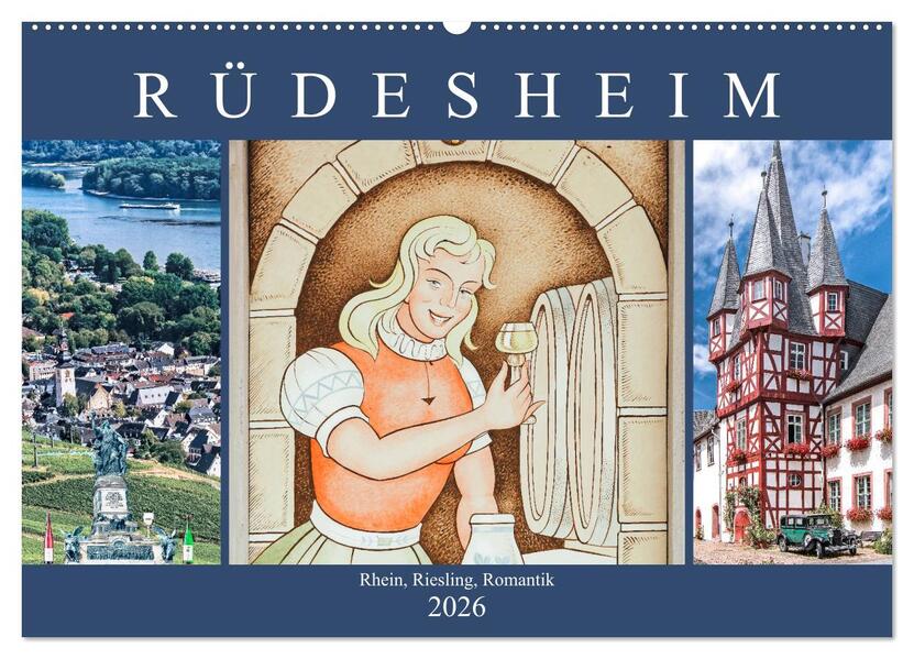 Rüdesheim - Rhein Riesling Romantik (Wandkalender 2026 DIN A2 quer) CALVENDO Monatskalender
