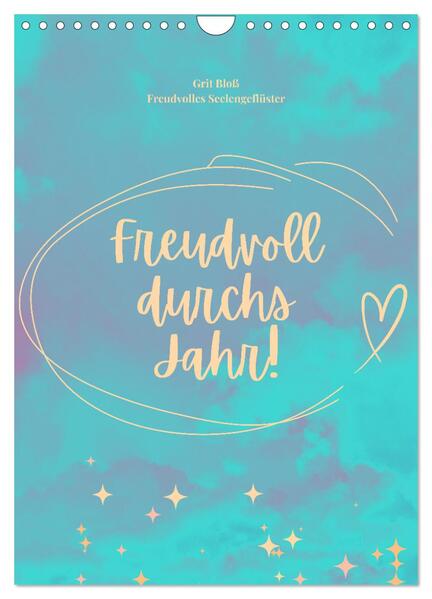 Freudvoll durchs Jahr! (Wandkalender 2026 DIN A4 hoch) CALVENDO Monatskalender