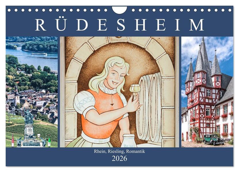Rüdesheim - Rhein Riesling Romantik (Wandkalender 2026 DIN A4 quer) CALVENDO Monatskalender