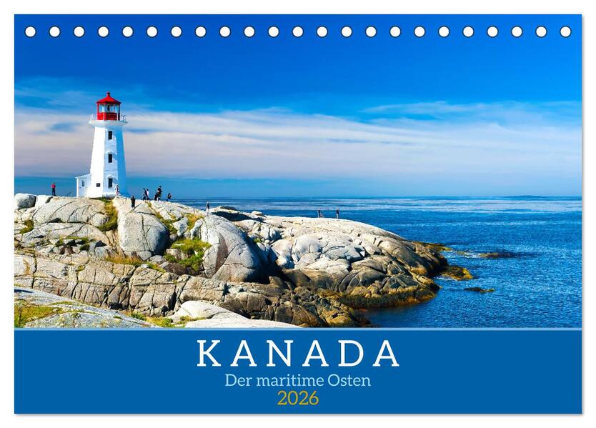 KANADA - Der maritime Osten (Tischkalender 2026 DIN A5 quer) CALVENDO Monatskalender