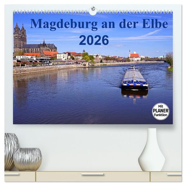 Magdeburg an der Elbe 2026 (hochwertiger Premium Wandkalender 2026 DIN A2 quer) Kunstdruck in Hochglanz