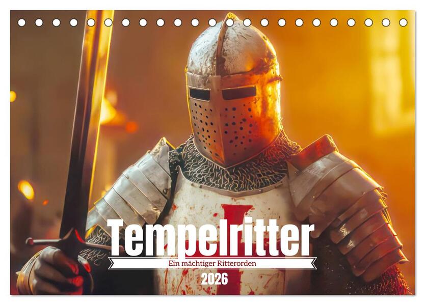 Tempelritter - Ein mächtiger Ritterorden (Tischkalender 2026 DIN A5 quer) CALVENDO Monatskalender