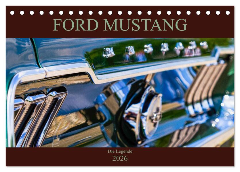 Ford Mustang - Die Legende (Tischkalender 2026 DIN A5 quer) CALVENDO Monatskalender