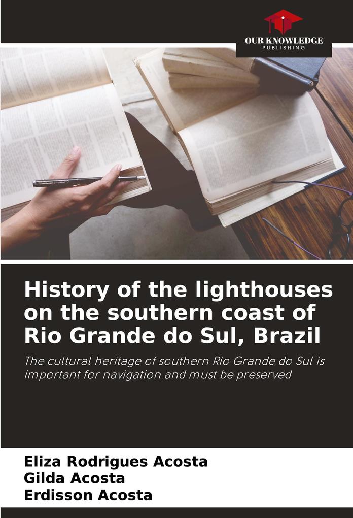 History of the lighthouses on the southern coast of Rio Grande do Sul Brazil