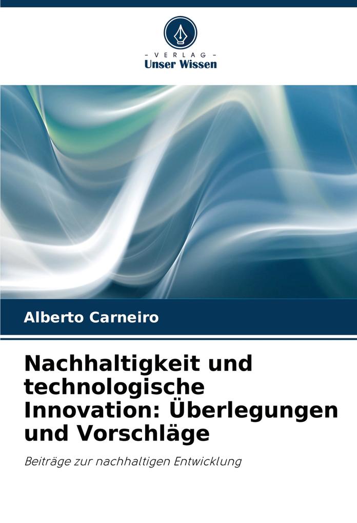 Nachhaltigkeit und technologische Innovation: Überlegungen und Vorschläge
