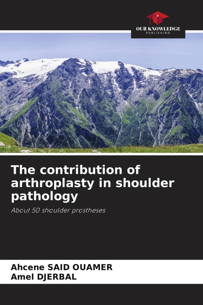 The contribution of arthroplasty in shoulder pathology