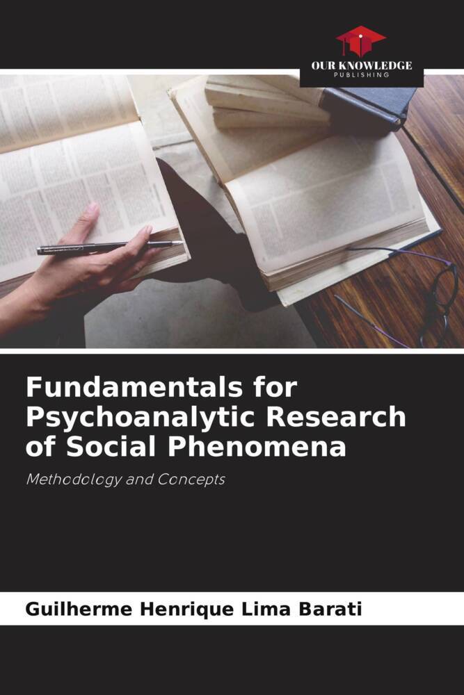 Fundamentals for Psychoanalytic Research of Social Phenomena