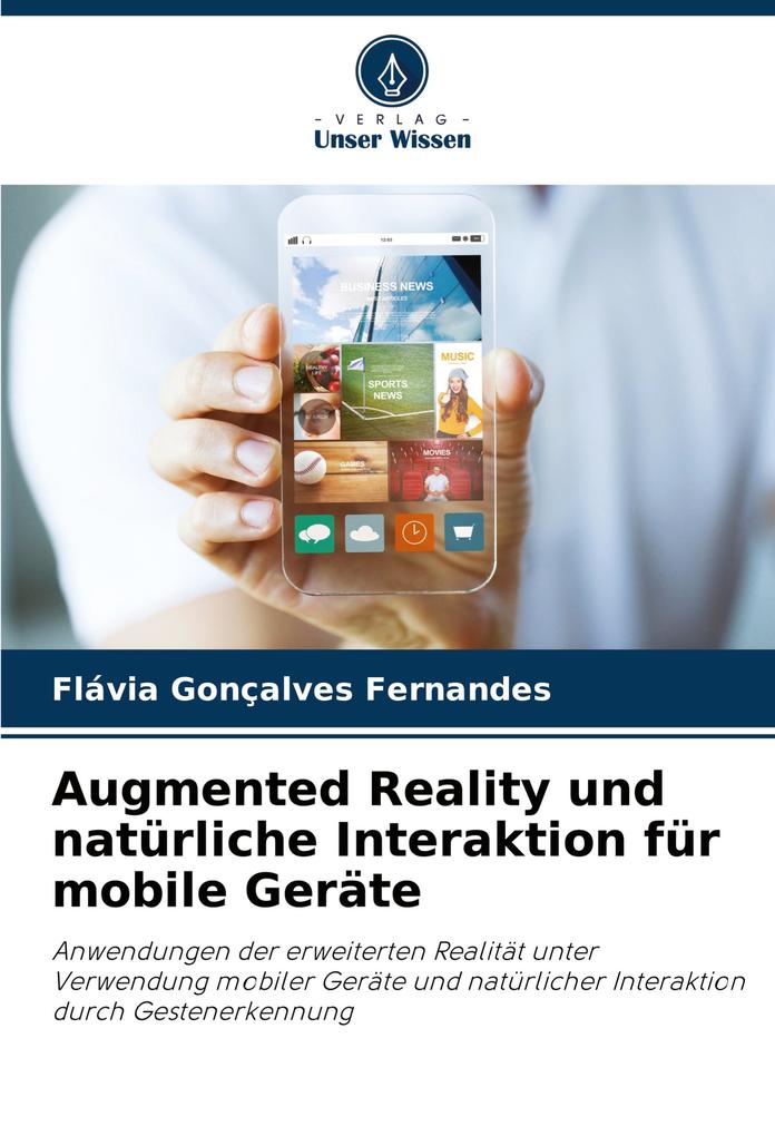 Augmented Reality und natürliche Interaktion für mobile Geräte