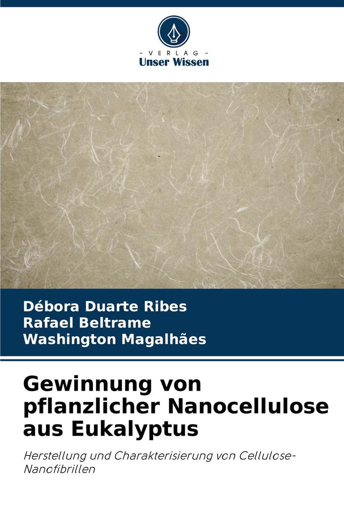 Gewinnung von pflanzlicher Nanocellulose aus Eukalyptus