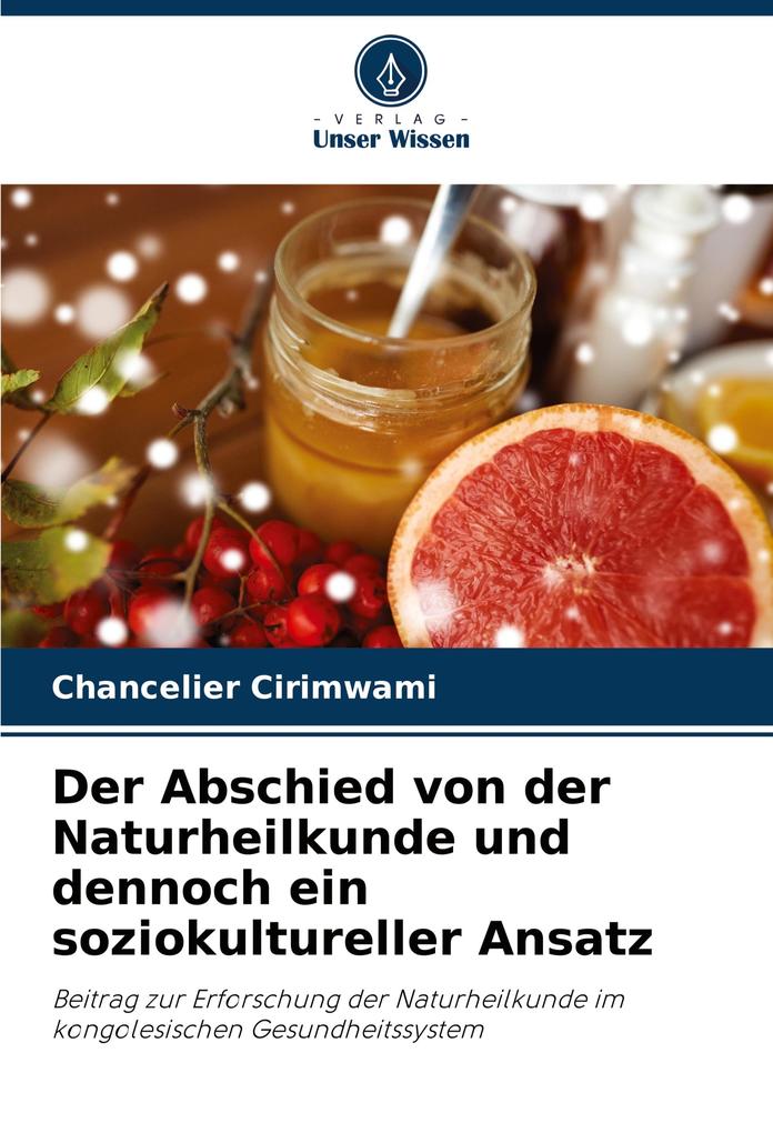 Der Abschied von der Naturheilkunde und dennoch ein soziokultureller Ansatz