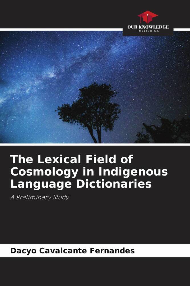The Lexical Field of Cosmology in Indigenous Language Dictionaries