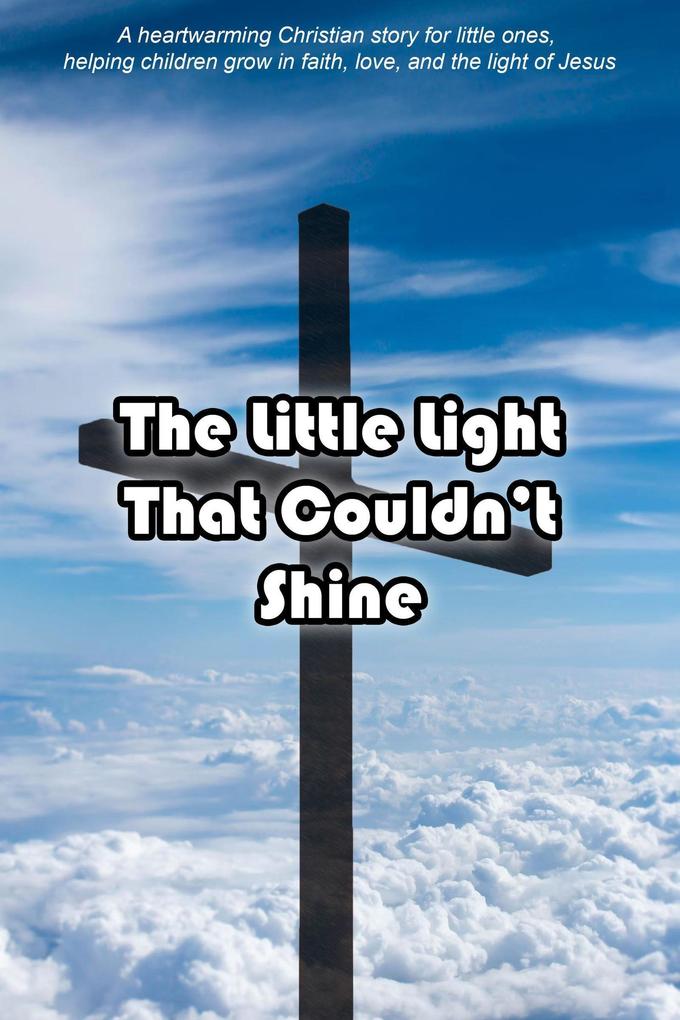The Little Light That Couldn't Shine