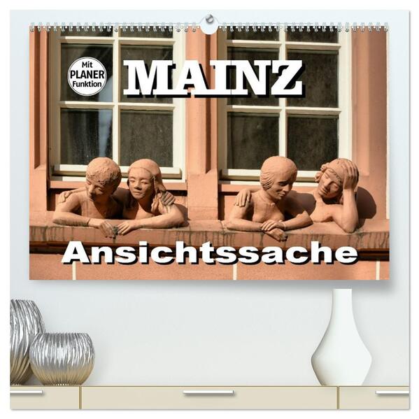 Mainz - Ansichtssache (hochwertiger Premium Wandkalender 2026 DIN A2 quer) Kunstdruck in Hochglanz